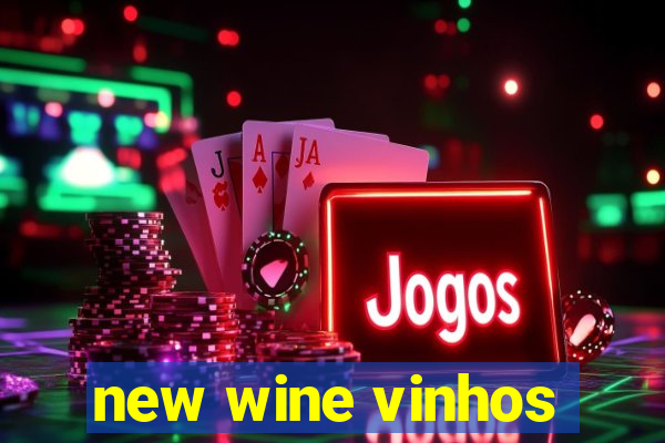 new wine vinhos